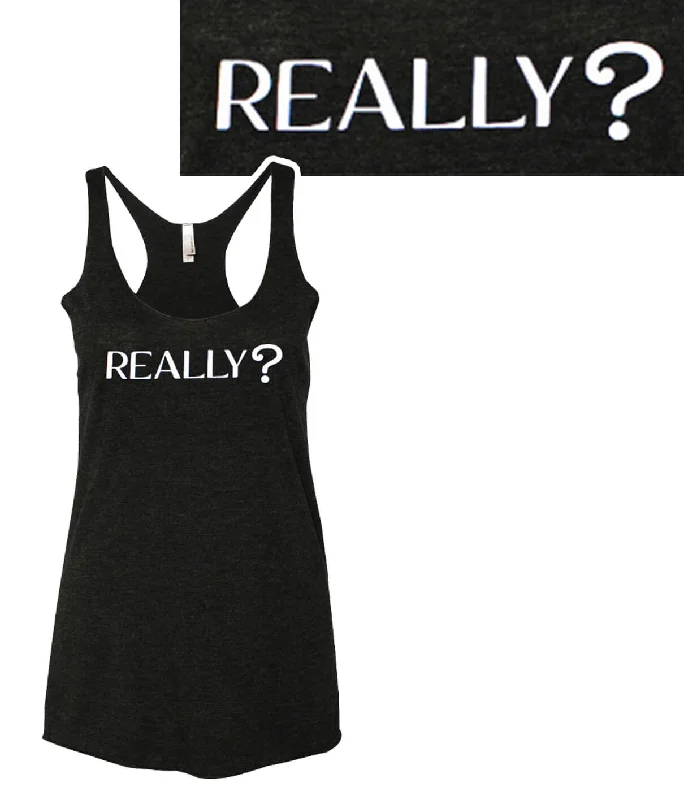 Really? - Black Next Level Women's Vintage Tank Top